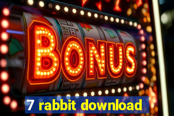 7 rabbit download